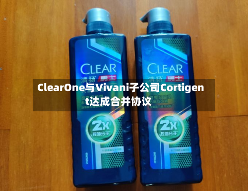 ClearOne与Vivani子公司Cortigent达成合并协议-第2张图片
