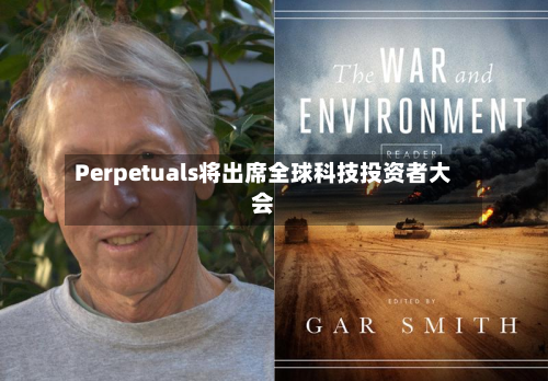 Perpetuals将出席全球科技投资者大会
